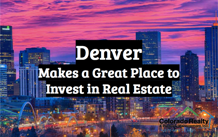 Why invest in Denver CO