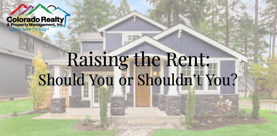 Raising the Rent: Should You or Shouldn’t You? 