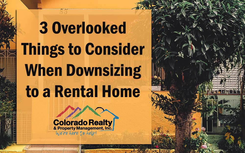 3 Overlooked Things to Consider When Downsizing to a Rental Home