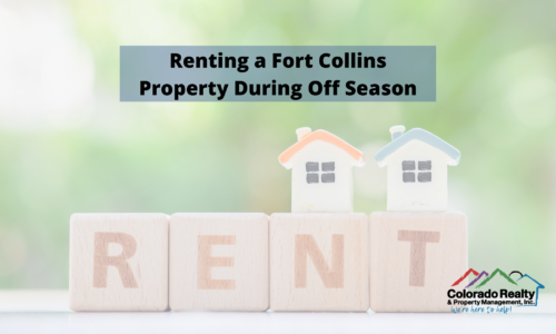 Renting a Fort Collins Property During Off Season