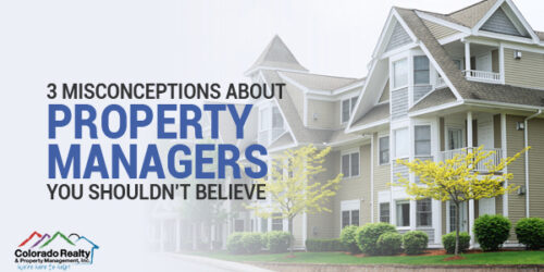 Misconceptions About Property Managers You Shouldn't Believe