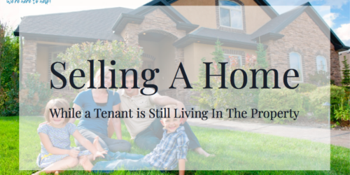 Selling A Home While a Tenant is Still Living In The Property